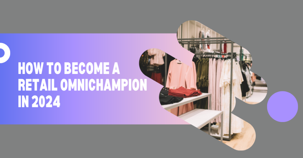 How To Achieve Intelligent Inventory Allocation And Become A Fashion   Fashion Retail Omnichampion 2024 Blog Banner 1200 X 628 Px 1024x536 